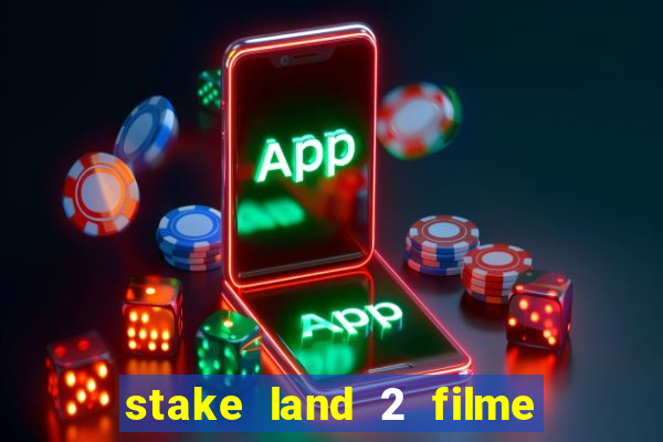 stake land 2 filme completo dublado